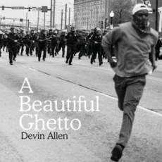 Saturday: Devin Allen book release: “A Beautiful Ghetto”
